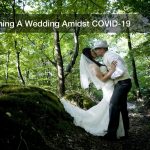 Planning A Wedding Amidst COVID-19