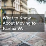 What to Know About Moving to Fairfax VA