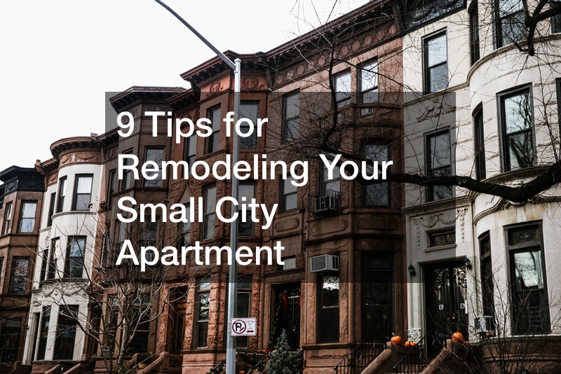 9 Tips for Remodeling Your Small City Apartment