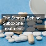 The Stories Behind Suboxone Treatment