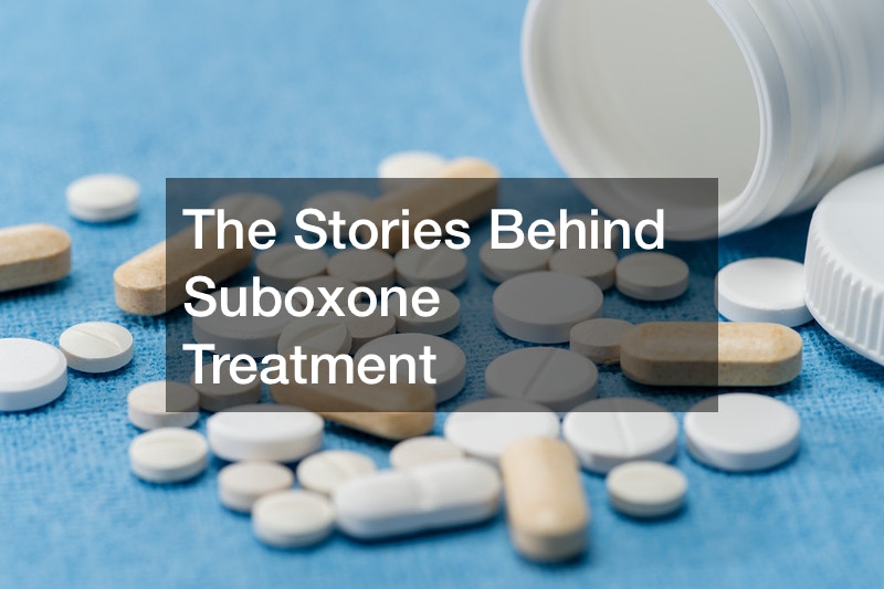 The Stories Behind Suboxone Treatment