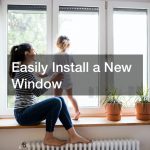 Easily Install a New Window