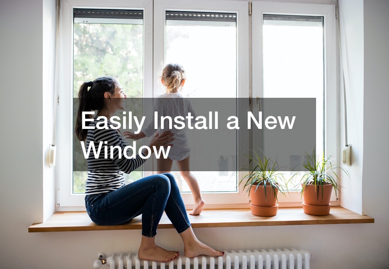 Easily Install a New Window