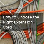 How to Choose the Right Extension Cord