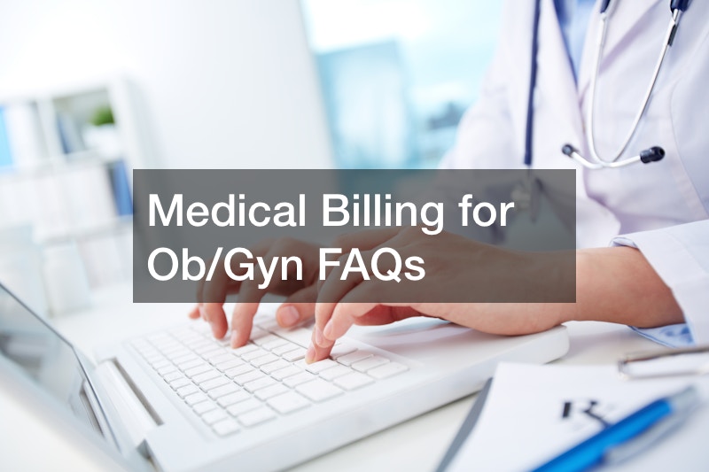 Medical Billing for Ob/Gyn FAQs