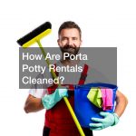 How Are Porta Potty Rentals Cleaned?