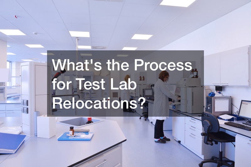 Whats the Process for Test Lab Relocations?