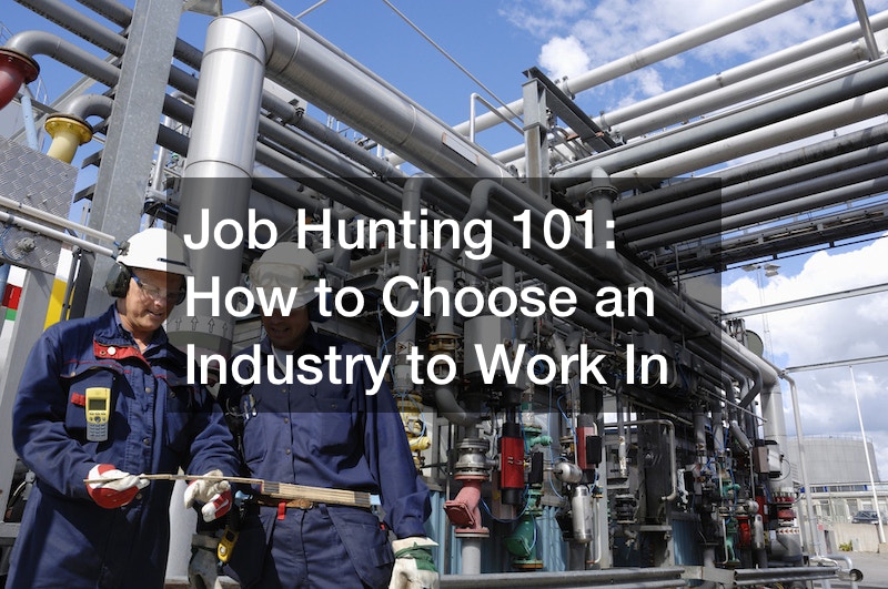 Job Hunting 101: How to Choose an Industry to Work In