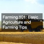 Farming 101  Basic Agriculture and Farming Tips