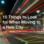 10 Things to Look for When Moving to a New City
